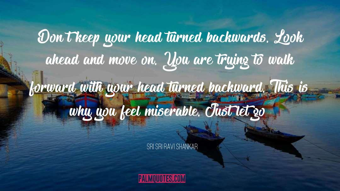 Never Letting Go quotes by Sri Sri Ravi Shankar