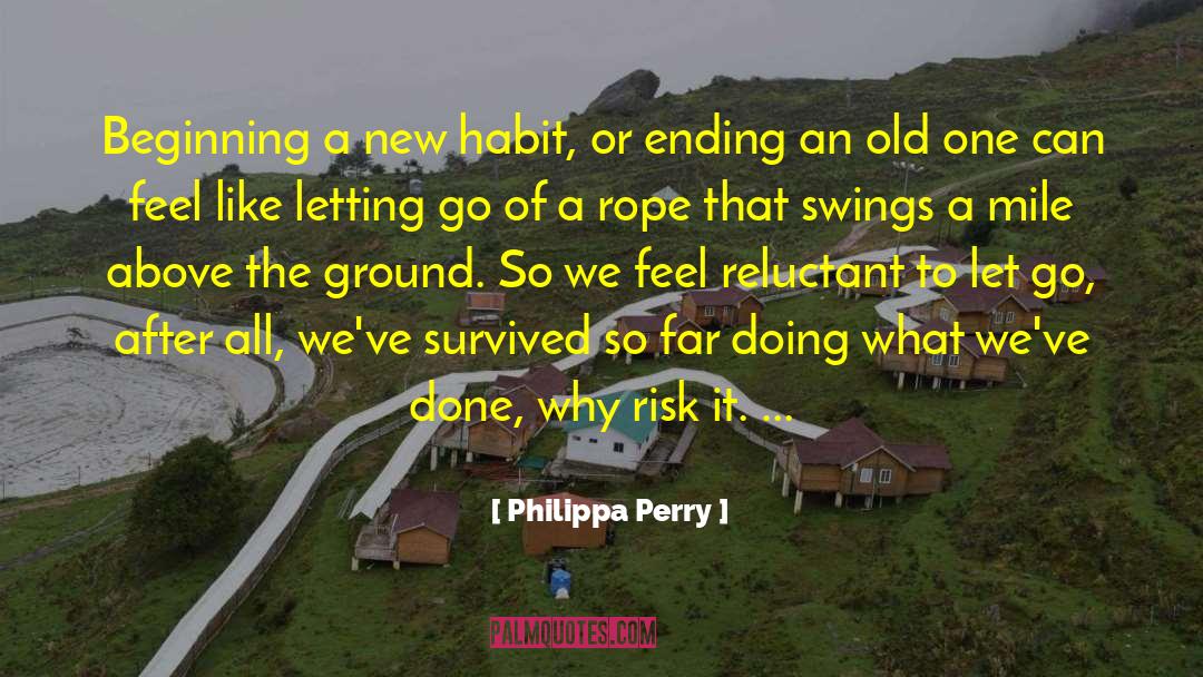 Never Letting Go quotes by Philippa Perry