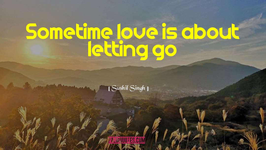 Never Letting Go quotes by Sushil Singh