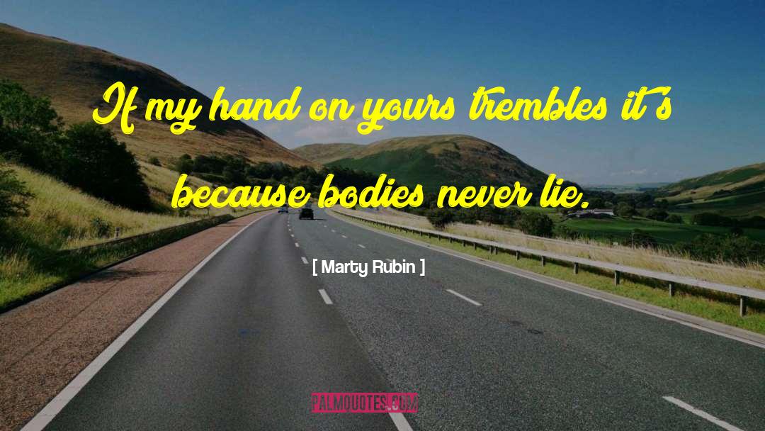 Never Lie quotes by Marty Rubin