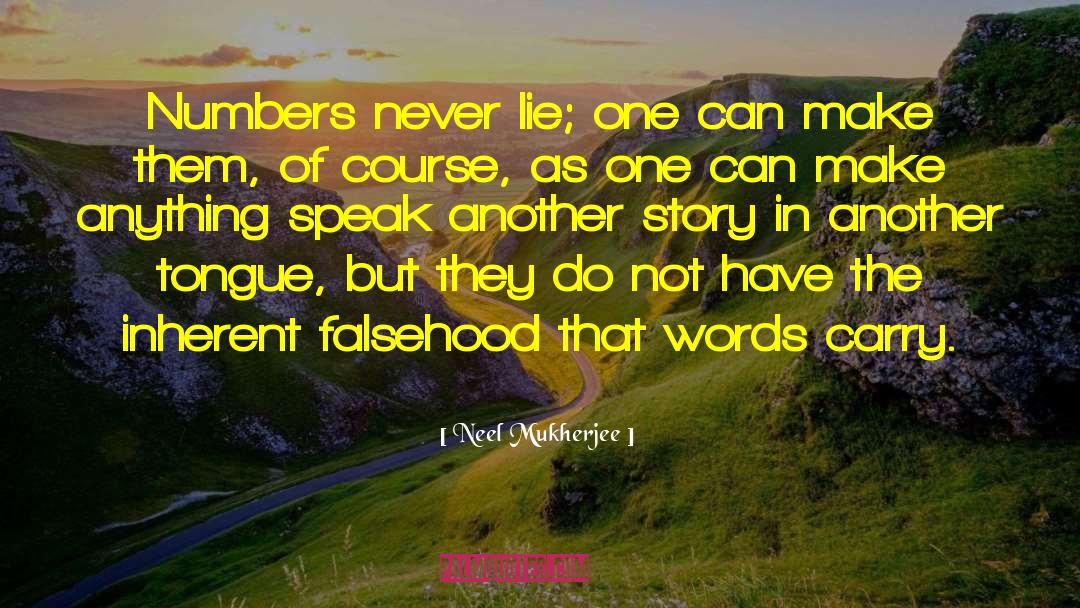 Never Lie quotes by Neel Mukherjee