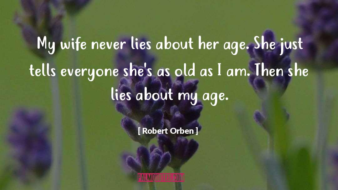 Never Lie quotes by Robert Orben