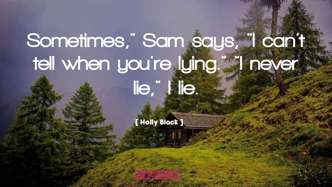 Never Lie quotes by Holly Black