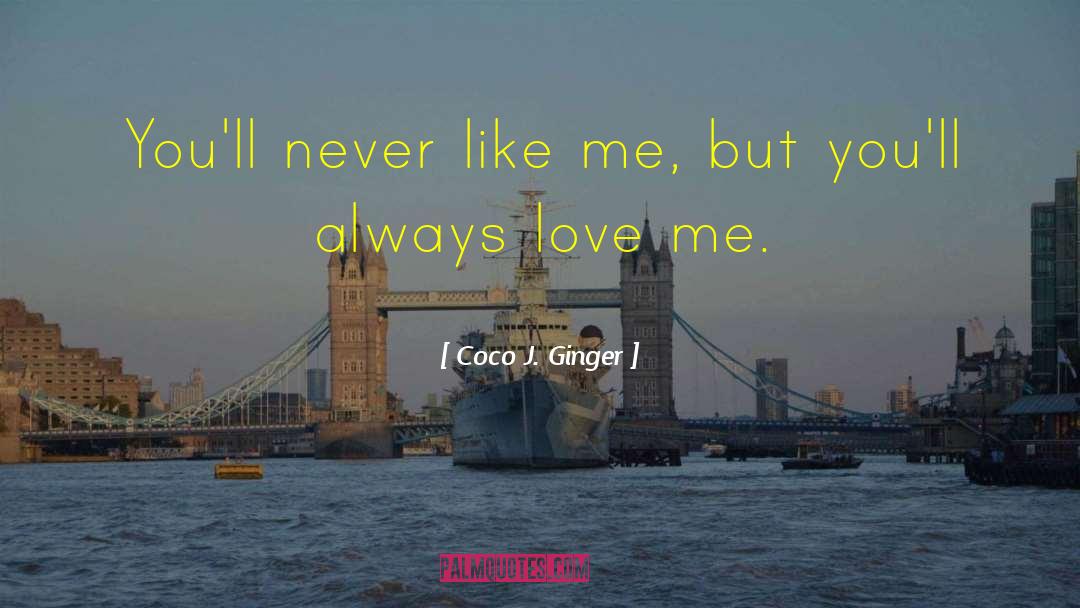 Never Lies quotes by Coco J. Ginger