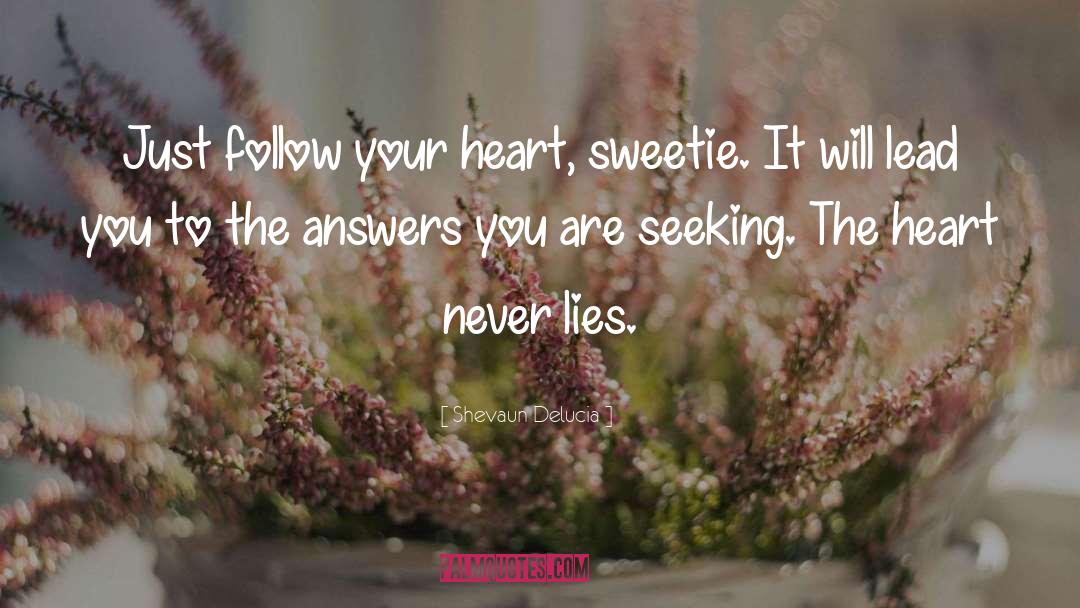 Never Lies quotes by Shevaun Delucia