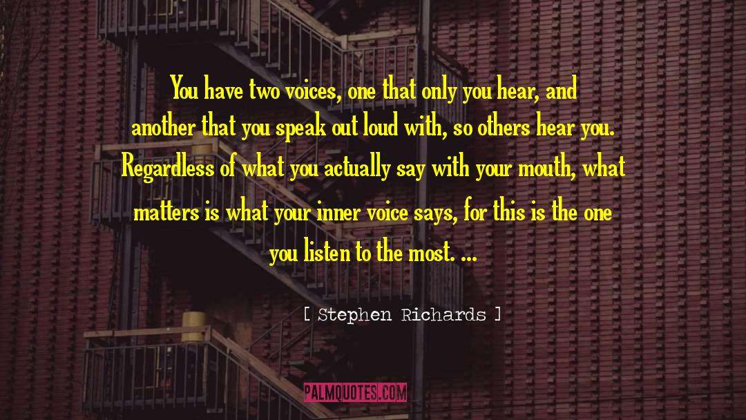 Never Listen To What Others Say quotes by Stephen Richards