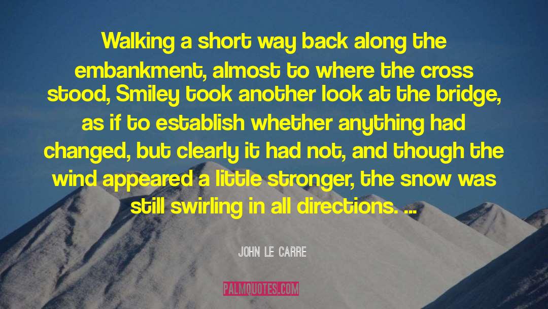 Never Look Back quotes by John Le Carre