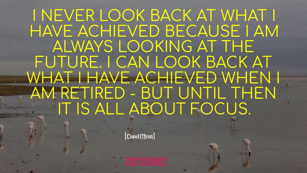 Never Look Back quotes by Lionel Messi