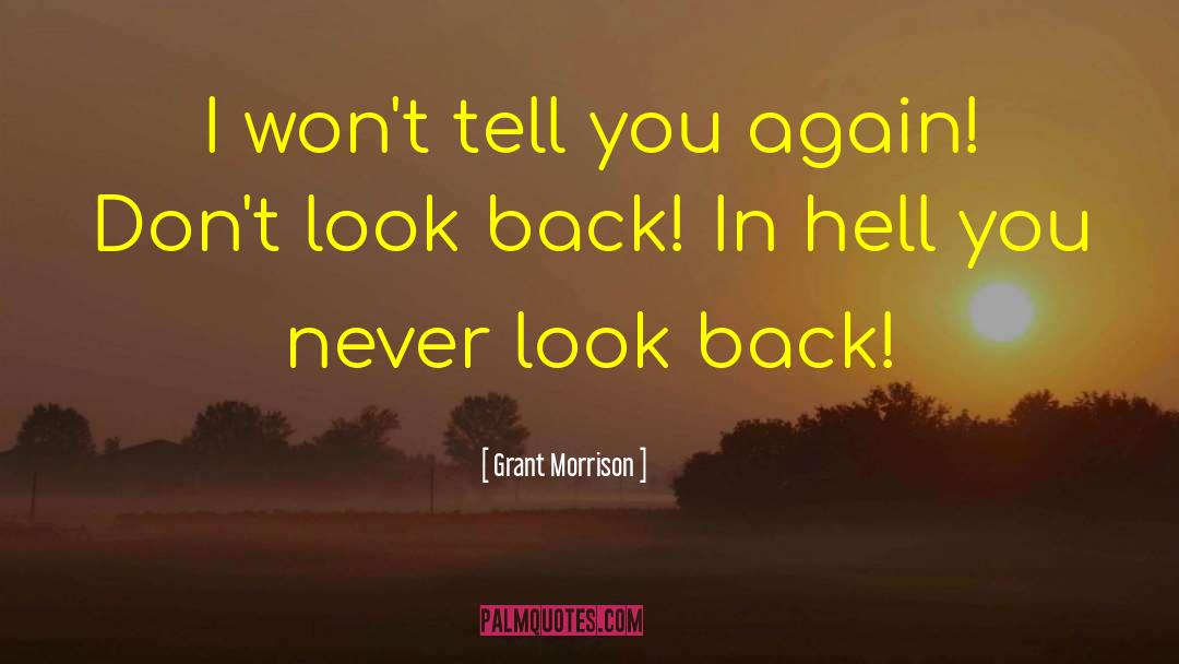 Never Look Back quotes by Grant Morrison