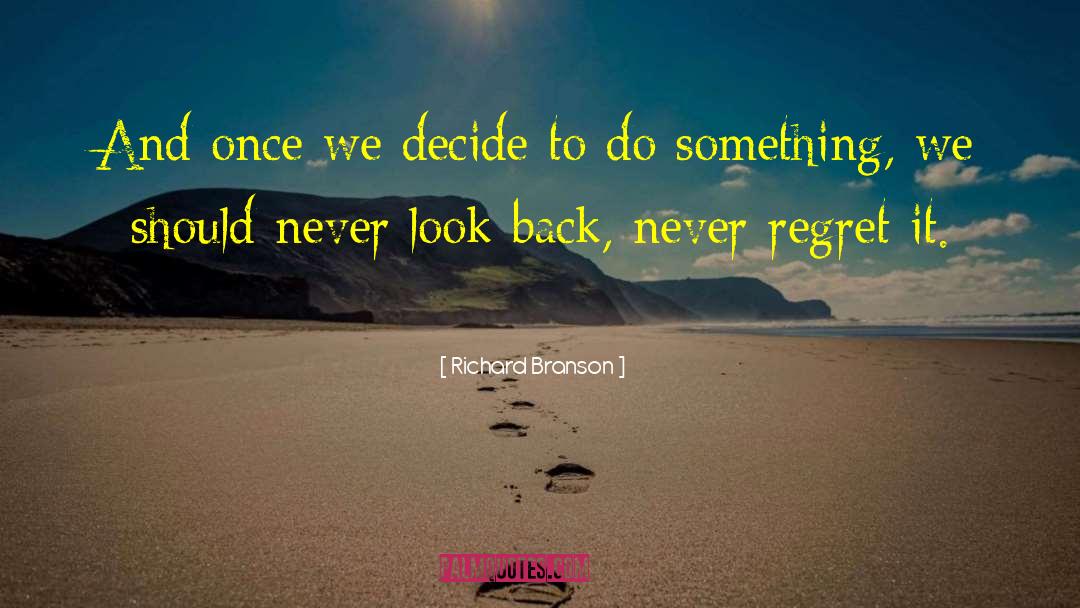 Never Look Back quotes by Richard Branson