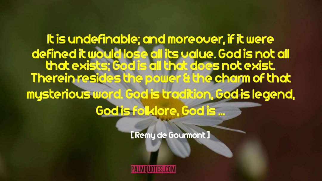 Never Lose Faith quotes by Remy De Gourmont