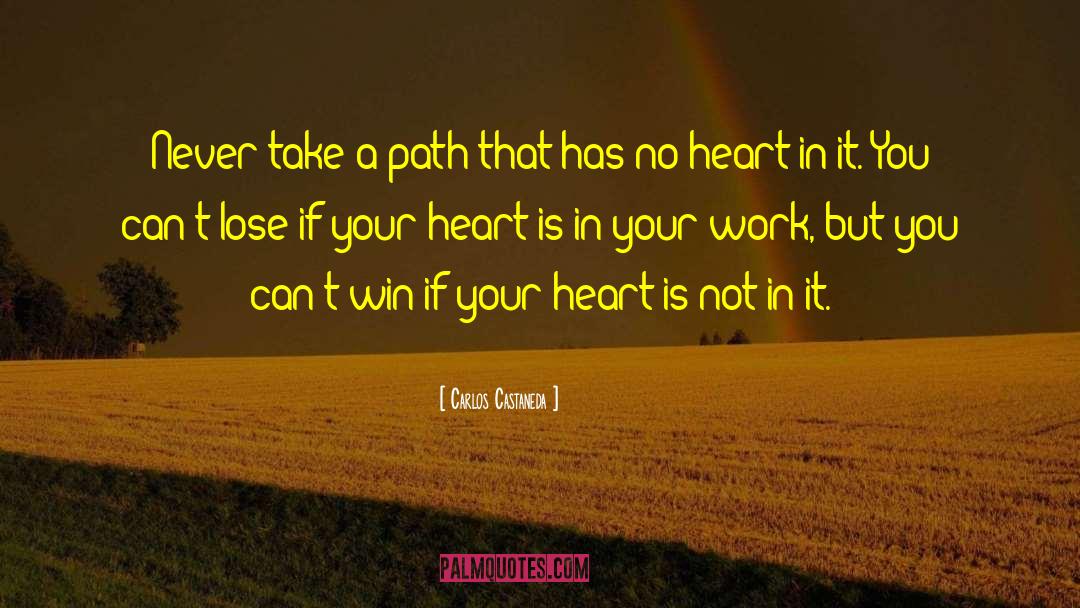 Never Lose Heart quotes by Carlos Castaneda