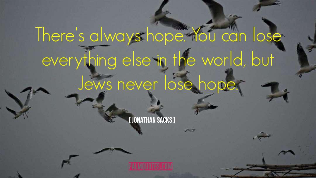 Never Lose Hope quotes by Jonathan Sacks