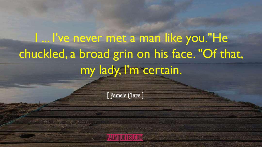 Never Met quotes by Pamela Clare