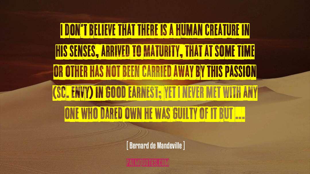 Never Met quotes by Bernard De Mandeville