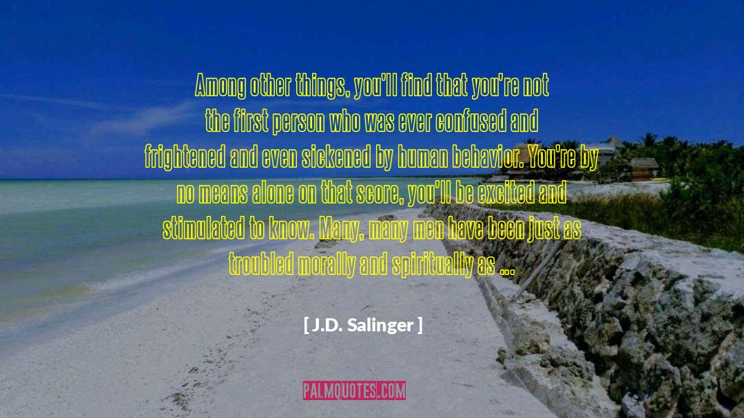 Never Pretend To Be Something Youre Not quotes by J.D. Salinger