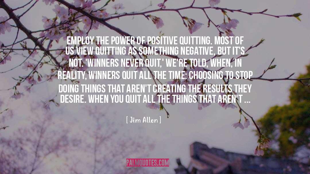 Never Quit quotes by Jim Allen