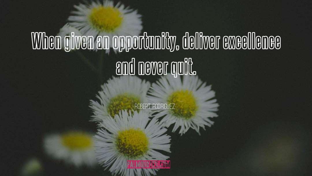 Never Quit quotes by Robert Rodriguez