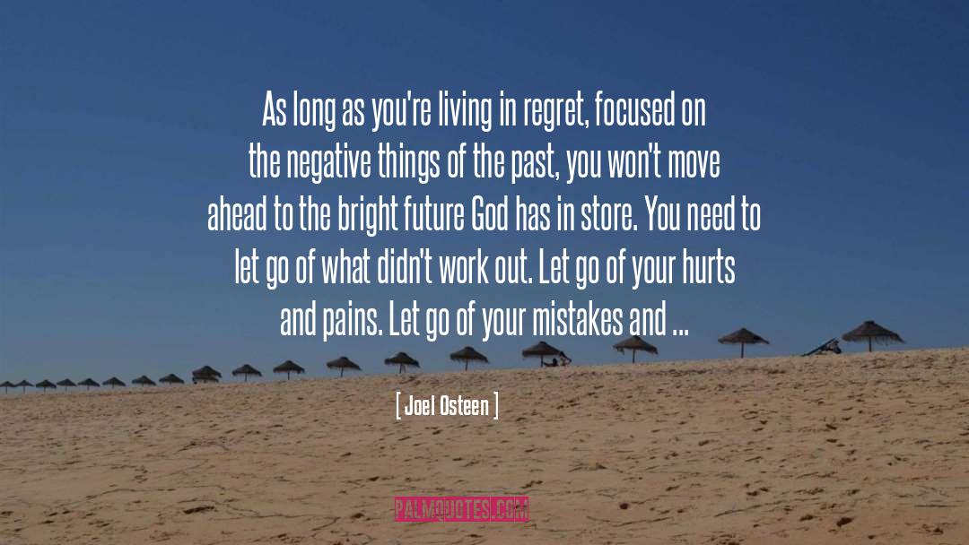Never Regret Anything quotes by Joel Osteen