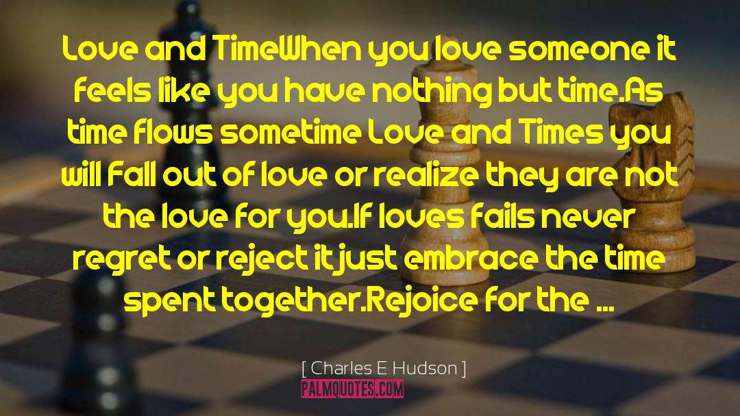 Never Regret Someone quotes by Charles E Hudson