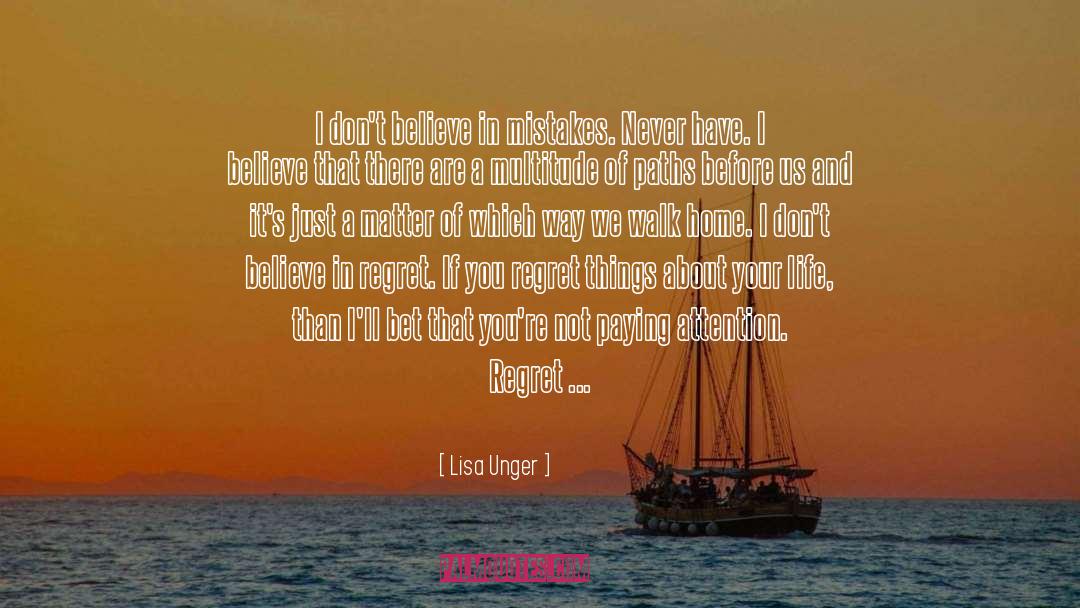 Never Regret Your Mistakes quotes by Lisa Unger