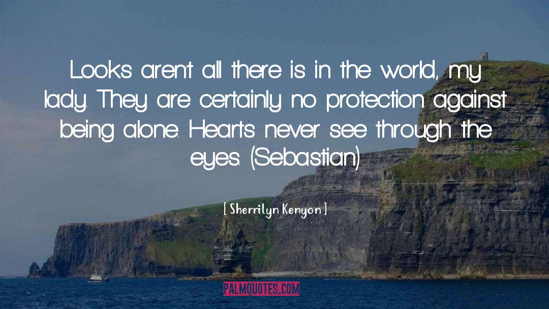 Never See quotes by Sherrilyn Kenyon