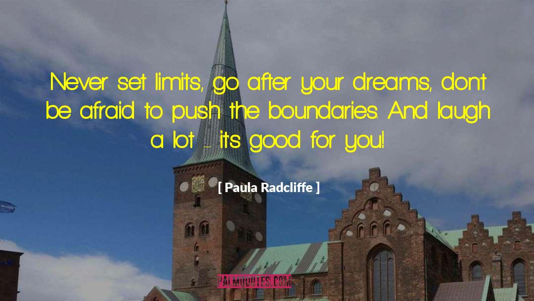 Never Set Limits quotes by Paula Radcliffe