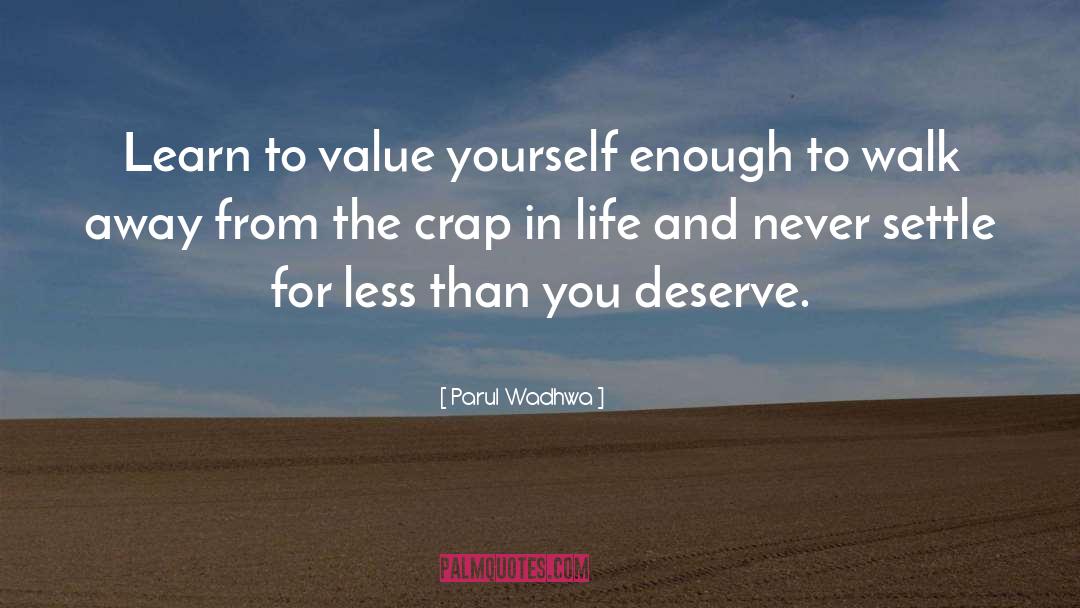 Never Settle For Less quotes by Parul Wadhwa