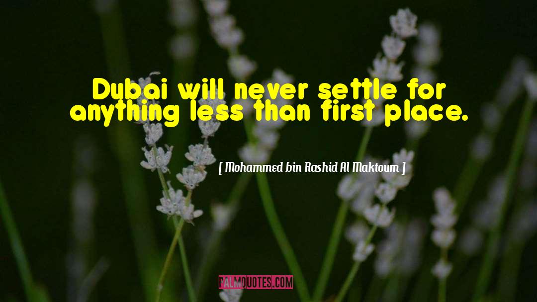 Never Settle quotes by Mohammed Bin Rashid Al Maktoum