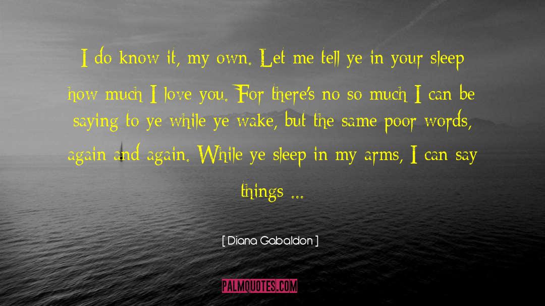 Never Sleep Again quotes by Diana Gabaldon