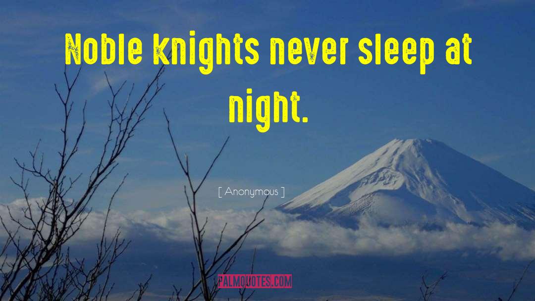 Never Sleep quotes by Anonymous