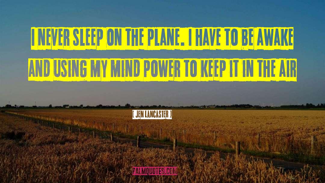 Never Sleep quotes by Jen Lancaster