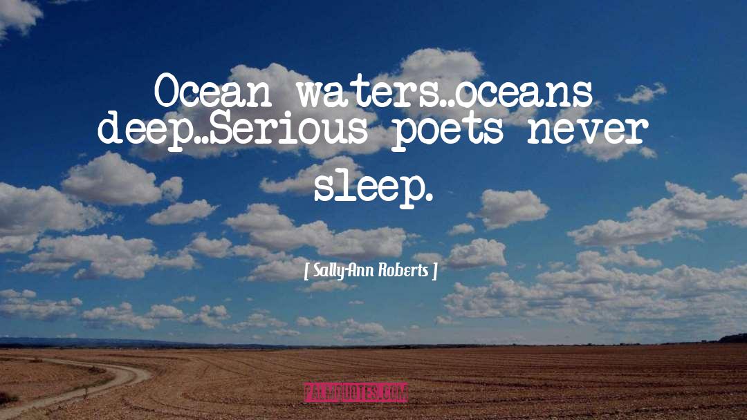 Never Sleep quotes by Sally-Ann Roberts