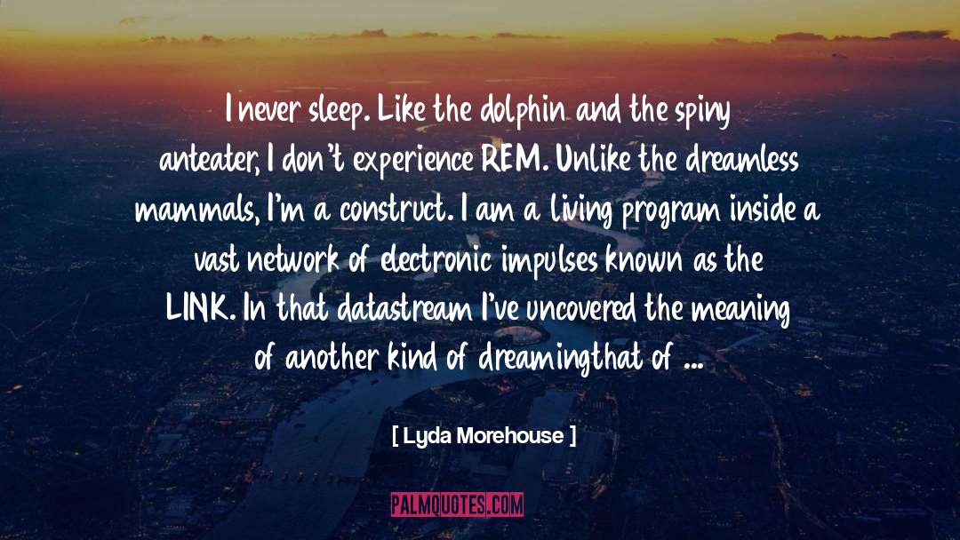 Never Sleep quotes by Lyda Morehouse