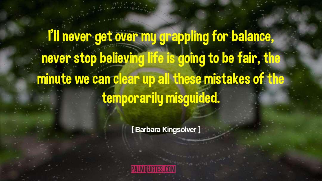 Never Stop Believing quotes by Barbara Kingsolver