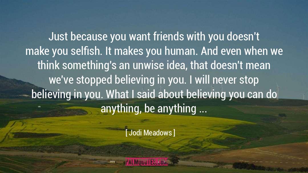 Never Stop Believing quotes by Jodi Meadows