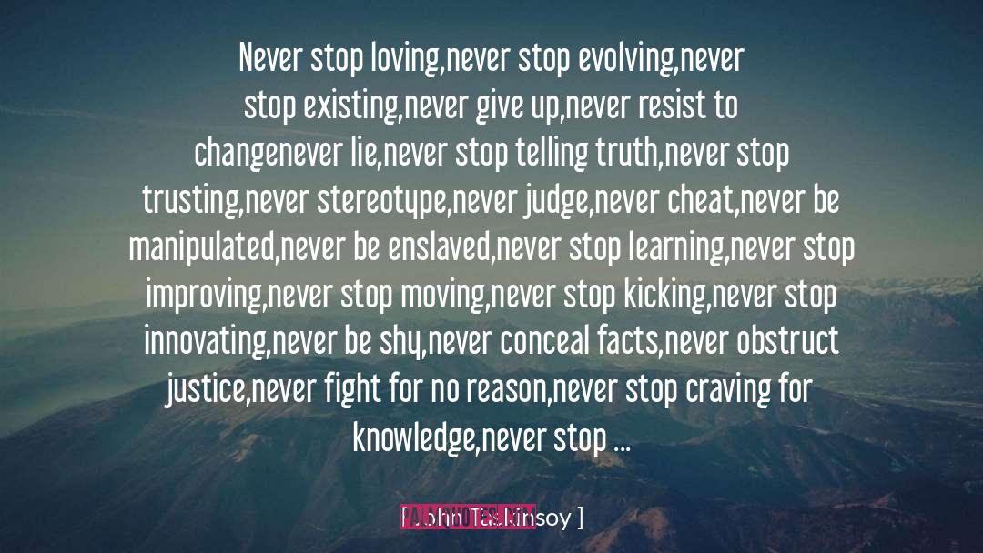 Never Stop Dreaming quotes by John Taskinsoy