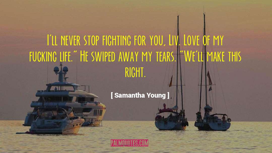 Never Stop Fighting quotes by Samantha Young