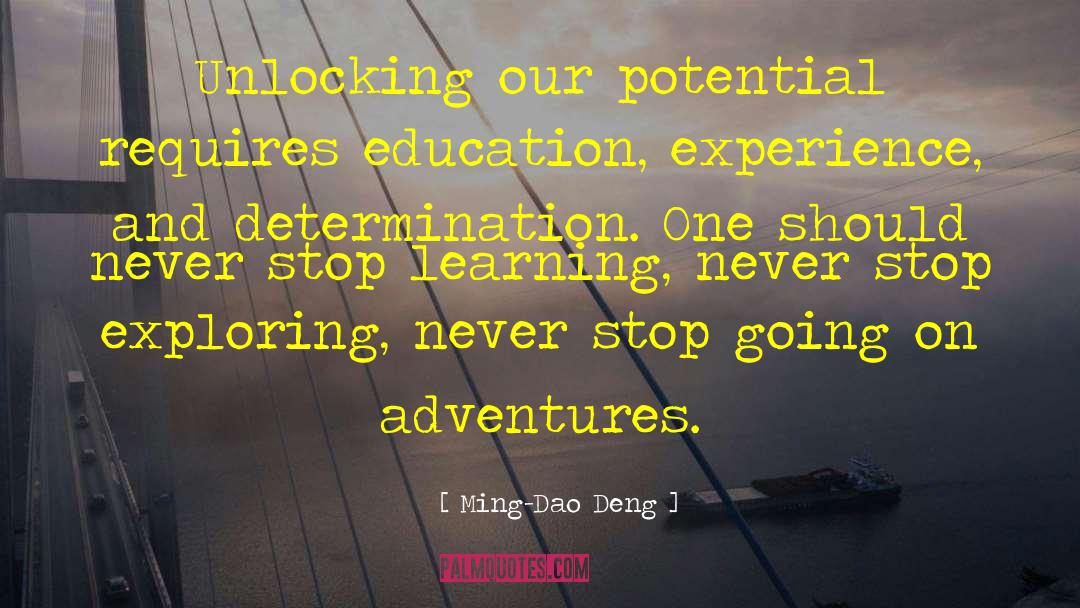 Never Stop Learning And Laughing quotes by Ming-Dao Deng