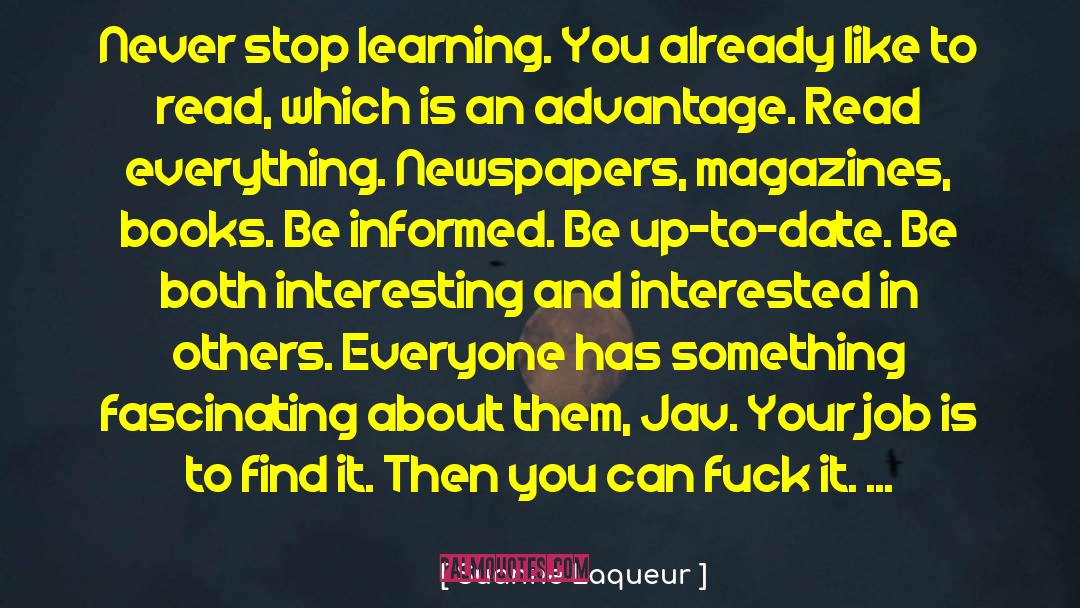 Never Stop Learning And Laughing quotes by Suanne Laqueur