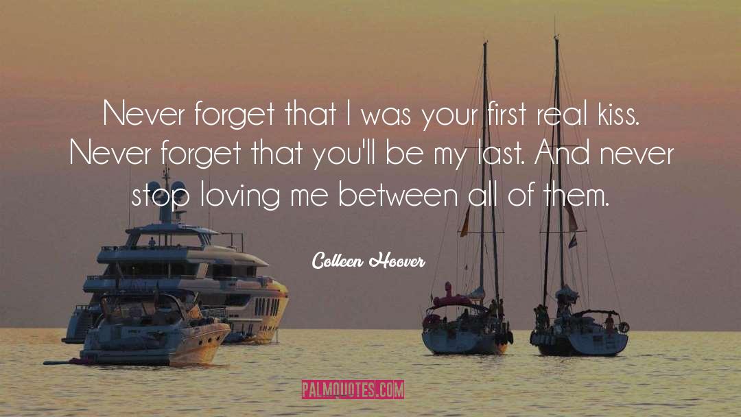 Never Stop Loving quotes by Colleen Hoover