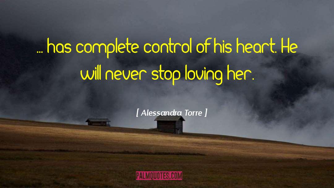 Never Stop Loving quotes by Alessandra Torre