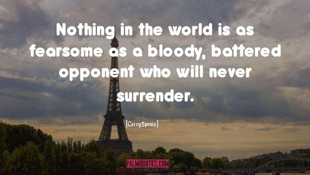 Never Surrender quotes by Gerry Spence