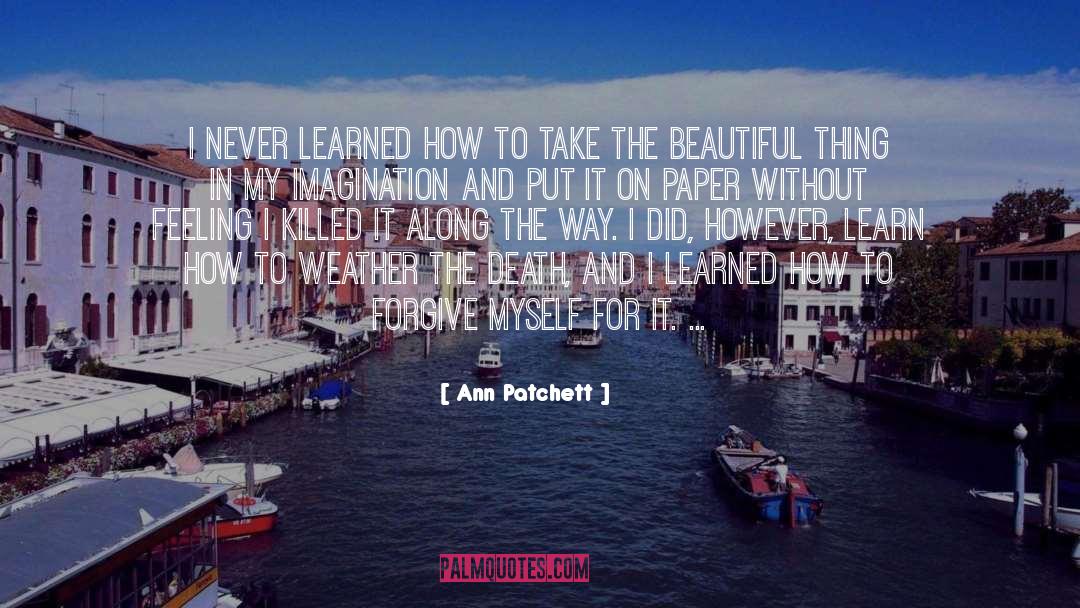 Never Take For Granted quotes by Ann Patchett