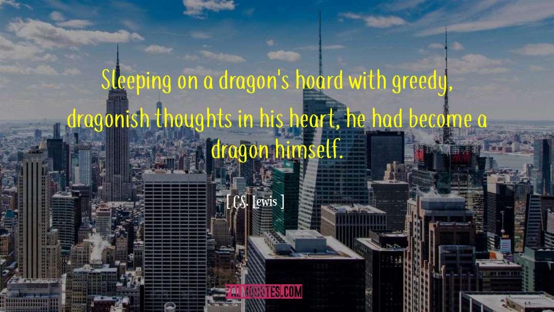 Never Tickle A Sleeping Dragon quotes by C.S. Lewis