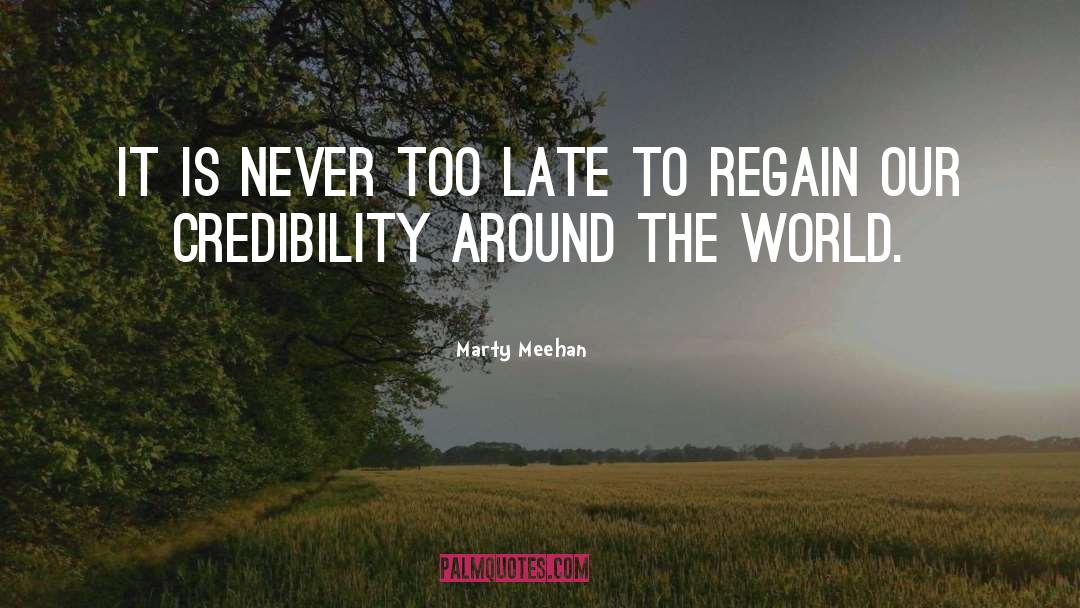 Never Too Late quotes by Marty Meehan