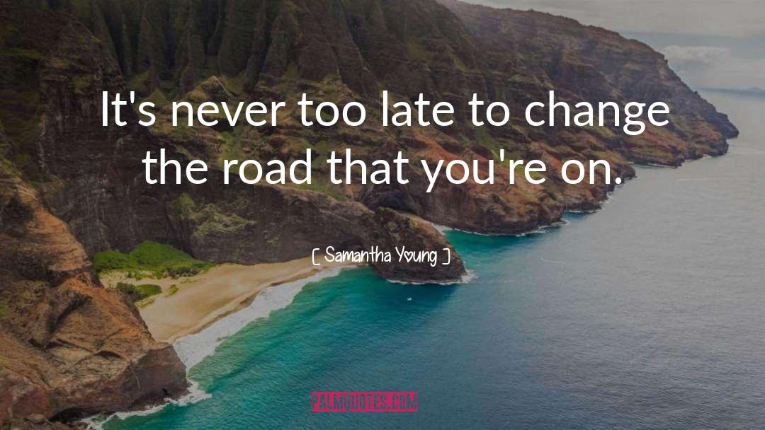 Never Too Late quotes by Samantha Young