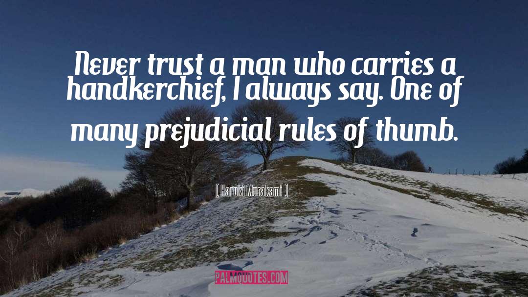 Never Trust A Man quotes by Haruki Murakami