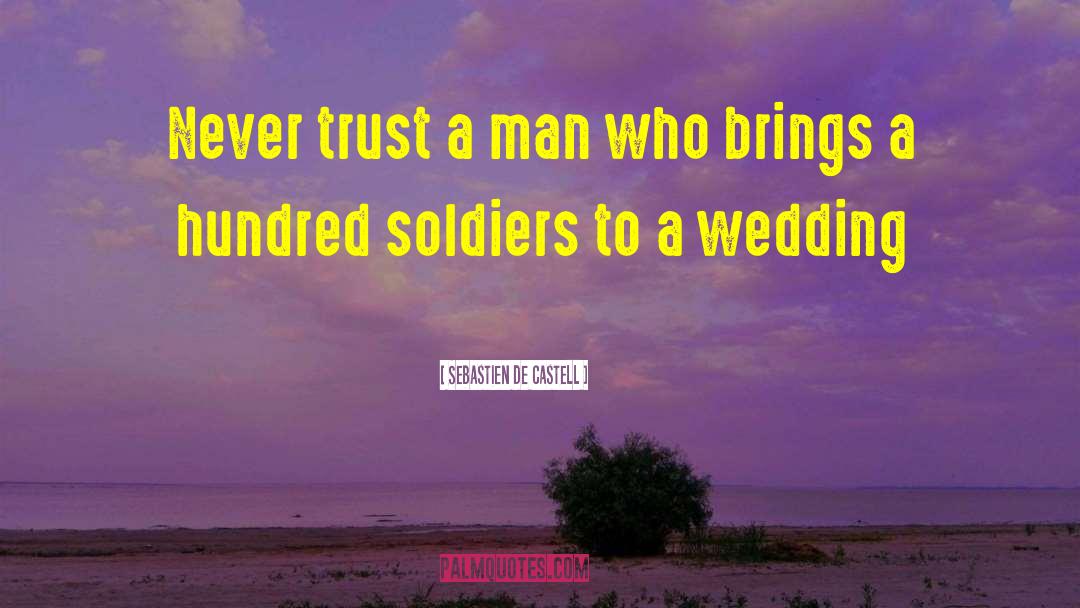Never Trust A Man quotes by Sebastien De Castell