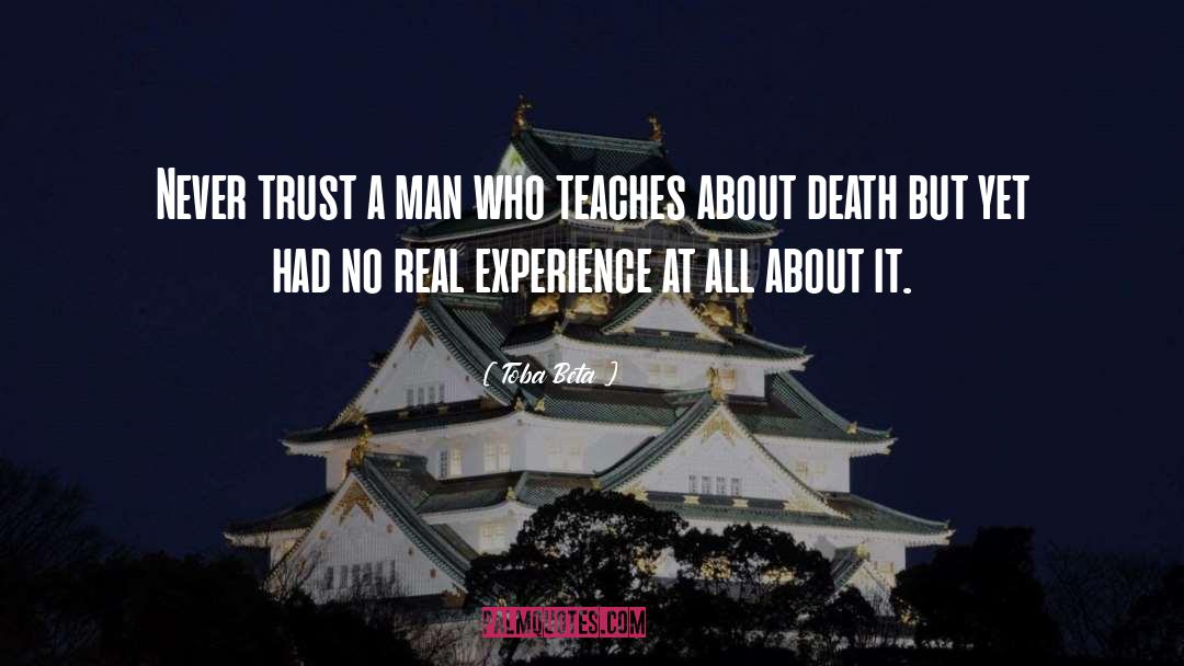 Never Trust A Man quotes by Toba Beta